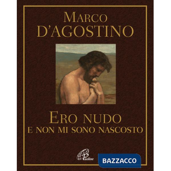 Ero nudo e non mi sono nascosto