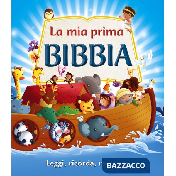 Mia prima bibbia. Leggi, ricorda, racconta. Ediz. illustrata (La)