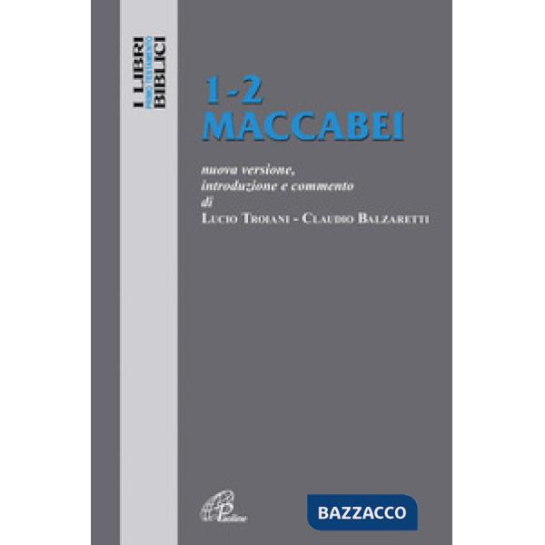 1-2 Maccabei. Nuova versione, introduzione e commento