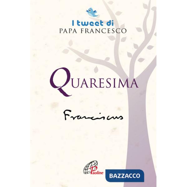 Quaresima. I tweet di papa francesco
