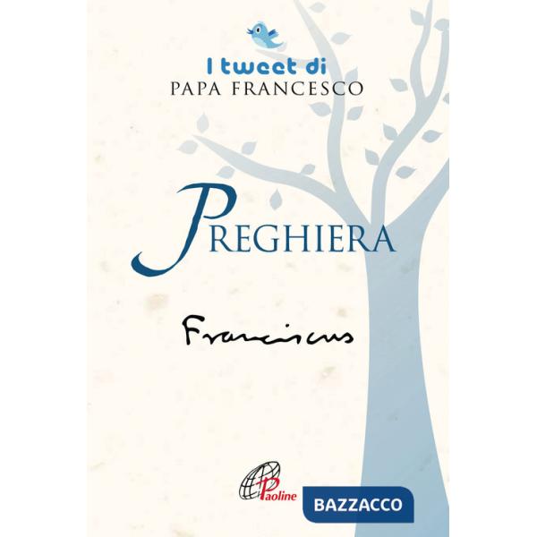 Preghiera. I tweet di papa Francesco
