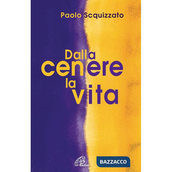 Dalla cenere la vita. Un percorso di consapevolezza