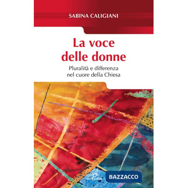 Voce delle donne. Pluralità e differenza nel cuore della Chiesa (La)