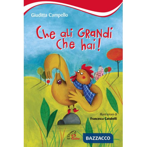 Che ali grandi che hai! Ediz. illustrata