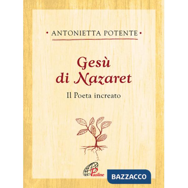 Gesù di Nazaret. Il poeta increato