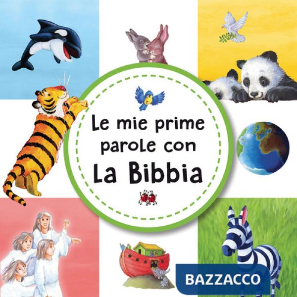 Mie prime parole con la Bibbia. Ediz. a colori (Le)