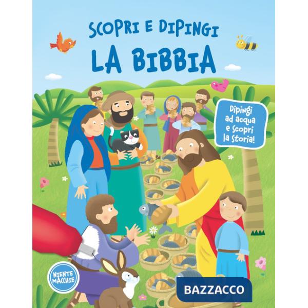Scopri e dipingi la Bibbia. Dipingi ad acqua e scopri la storia! Ediz. a colori. Con gadget