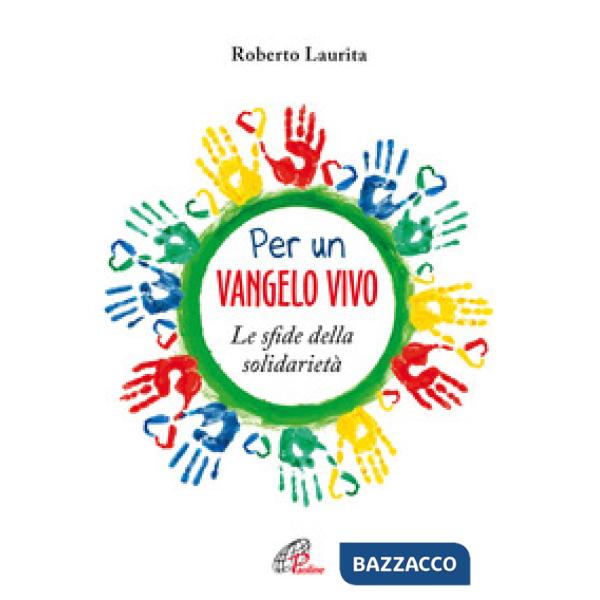 Per un Vangelo vivo. Le sfide della solidarietà