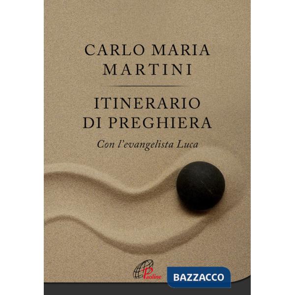 Itinerario di preghiera. Con l'evangelista Luca