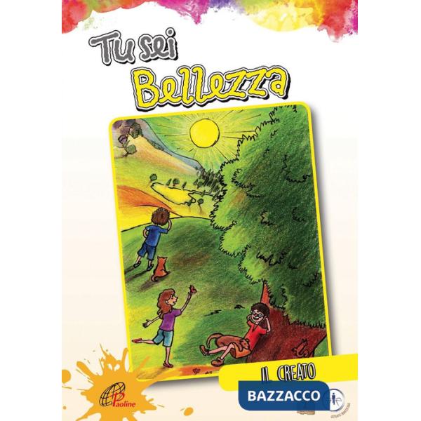 Tu sei bellezza. Il creato