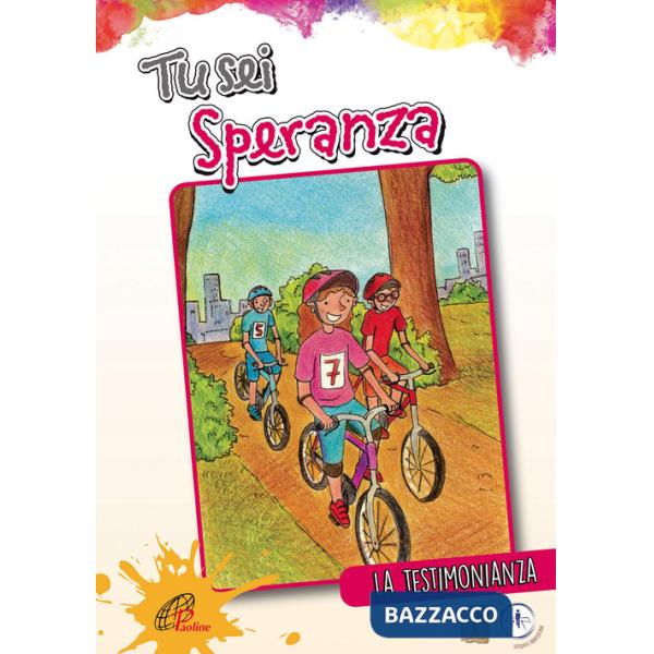 Tu sei speranza. La testimonianza