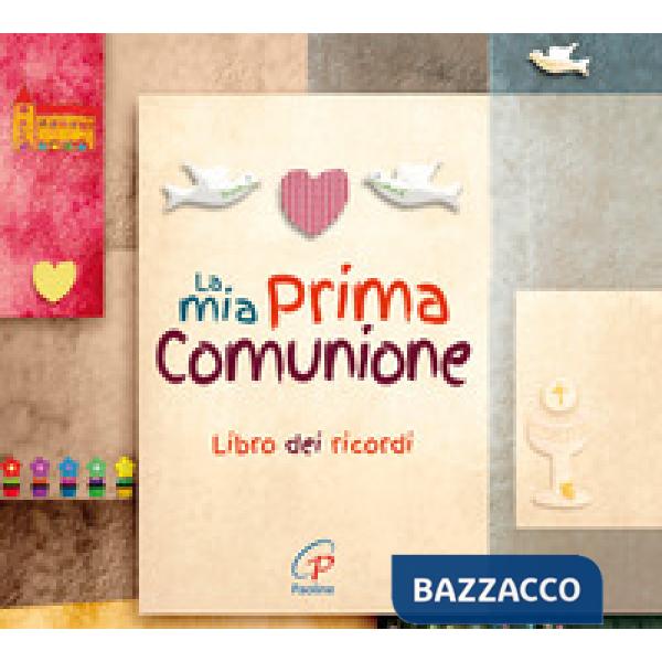 Mia prima comunione. Ediz. a colori (La)