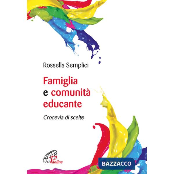 Famiglia e comunità educante. Crocevia di scelte