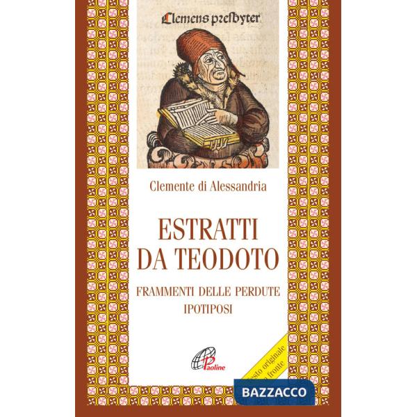 Estratti da Teodoro. Frammenti delle perdute ipotiposi. Testo originale a fronte
