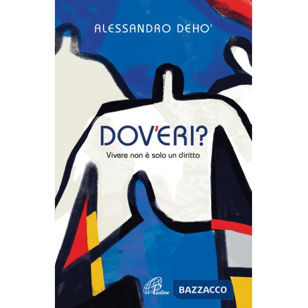 Dov'eri? Vivere non è solo un diritto