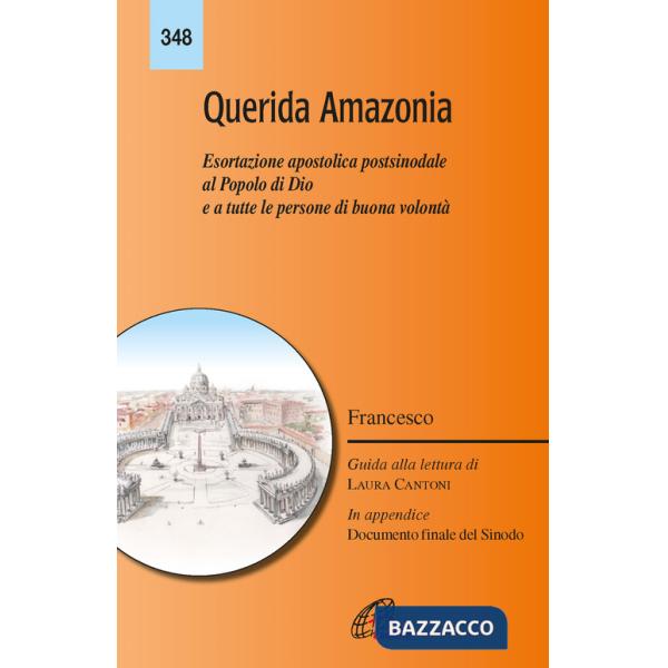 «Querida Amazonia». Esortazione apostolica postsinodale al popolo di Dio e a tutte le persone di buona volontà