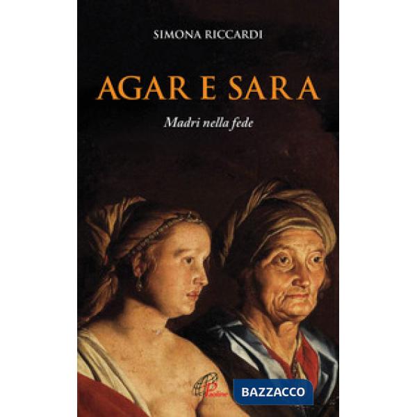 Agar e Sara. Madri nella fede