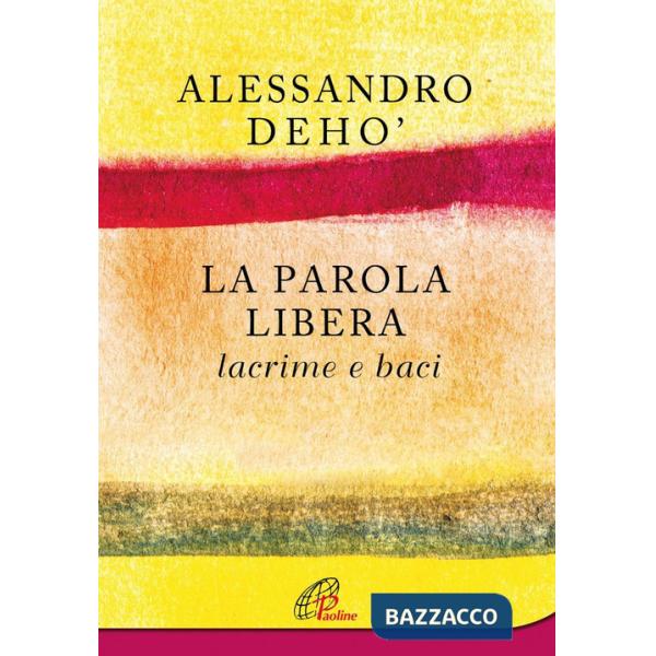 Parola libera. Lacrime e baci (La)