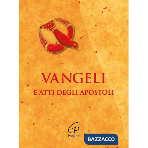 Vangeli e Atti degli Apostoli. Ediz. integrale