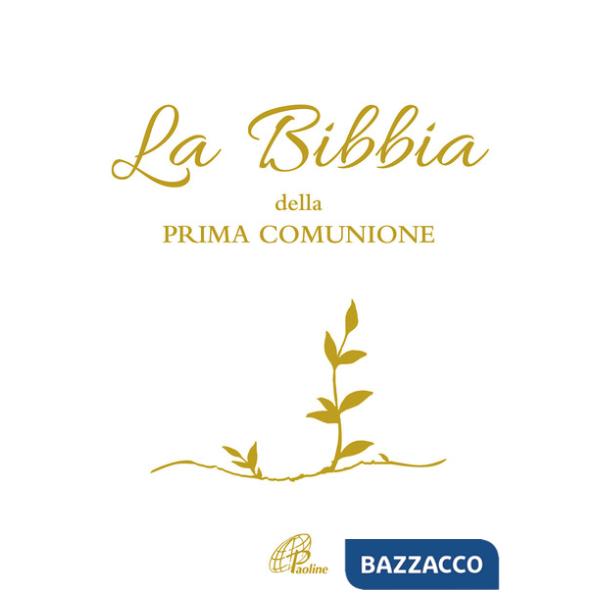 Bibbia della Prima Comunione. Ediz. illustrata (La)