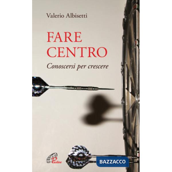 Fare centro. Conoscersi per crescere