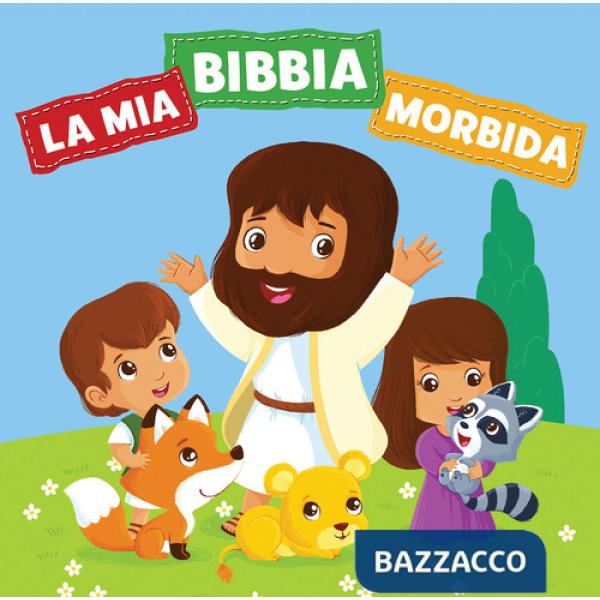 Mia Bibbia morbida. Ediz. illustrata (La)