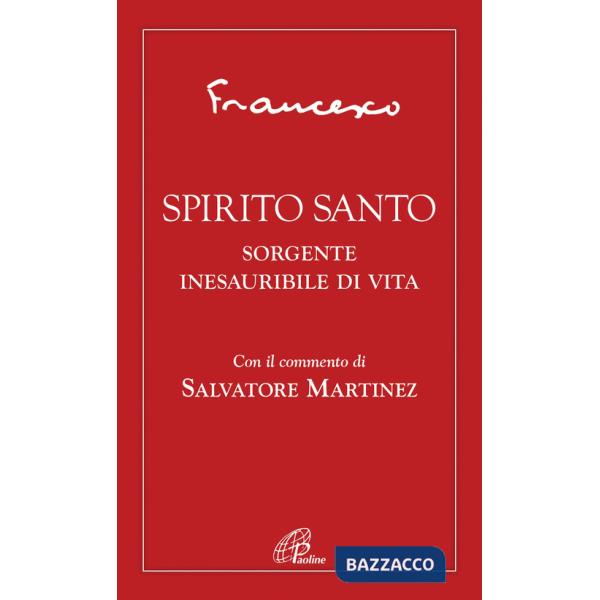 Spirito Santo. Sorgente inesauribile di vita