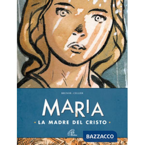 Maria. La madre del Cristo