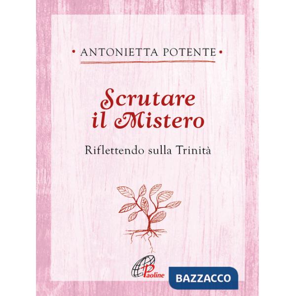 Scrutare il Mistero. Riflettendo sulla Trinità
