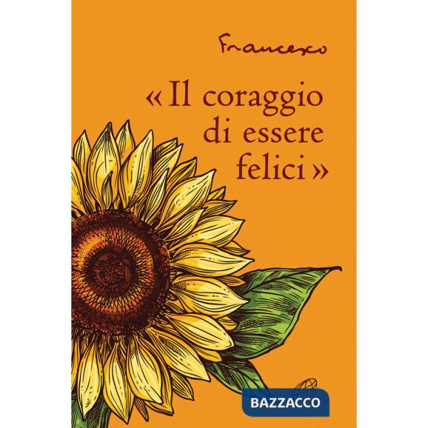 Coraggio di essere felici» («Il)