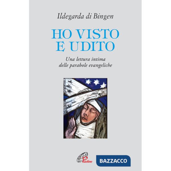 Ho visto e udito. Una lettura intima delle parabole evangeliche