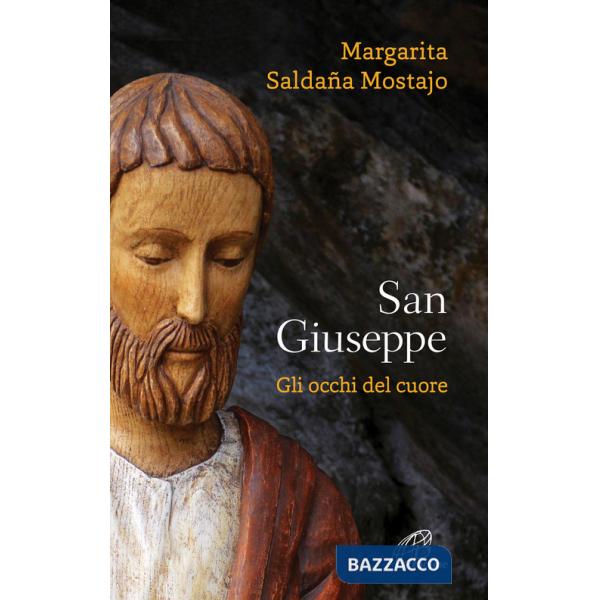 San Giuseppe. Gli occhi del cuore