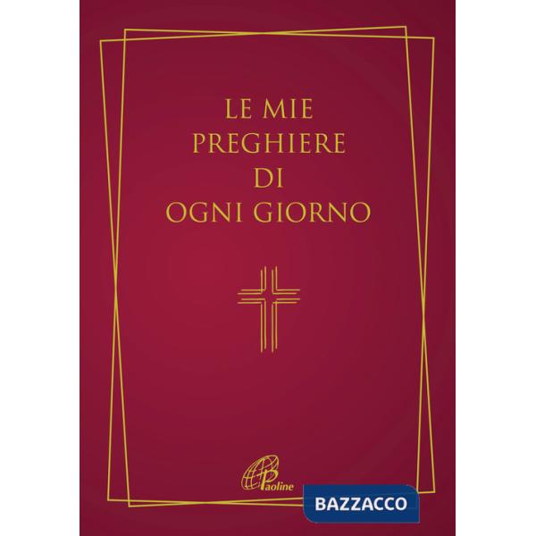 Mie preghiere di ogni giorno (Le)