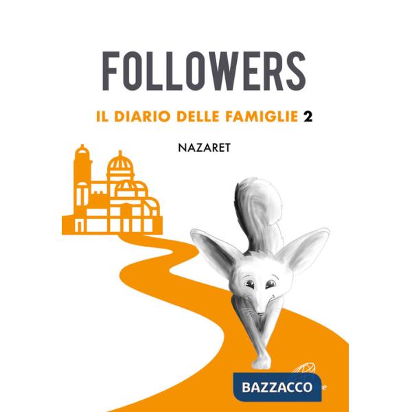 Followers. Il diario delle famiglie. Ediz. illustrata. Vol. 2: Nazaret
