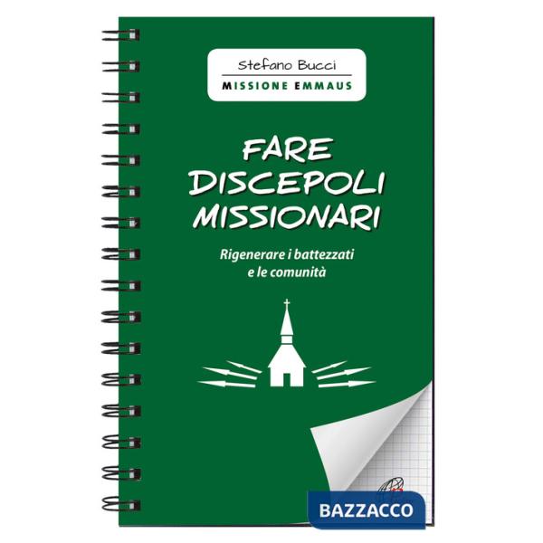 Fare discepoli missionari. Rigenerare i battezzati e le comunità