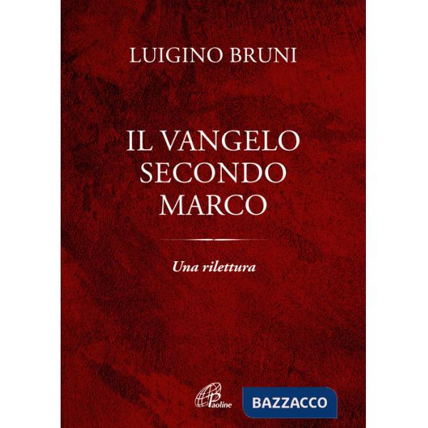 Vangelo secondo Marco. Una rilettura (Il)