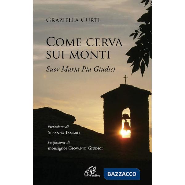 Come cerva sui monti. Suor Maria Pia Giudici