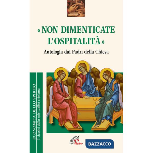 «Non dimenticate l'ospitalità». Antologia dai Padri della Chiesa