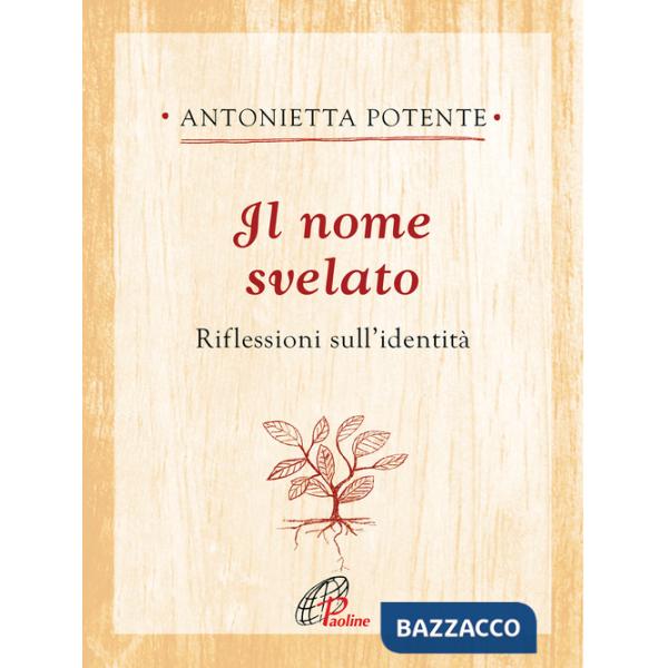 Nome svelato. Riflessioni sull'identità (Il)