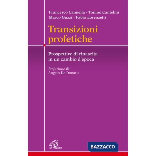 Transizioni profetiche. Prospettive di rinascita in un cambio d'epoca