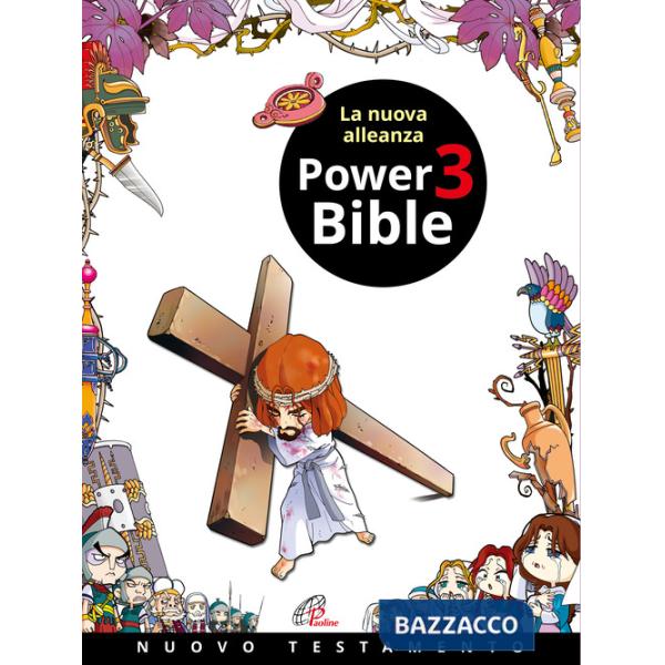 Power Bible. Nuovo Testamento. Ediz. a colori. Vol. 3: La nuova alleanza
