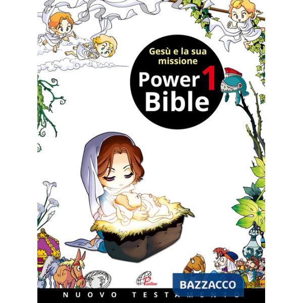Power Bible. Nuovo Testamento. Ediz. a colori. Vol. 1: Gesù e la sua missione