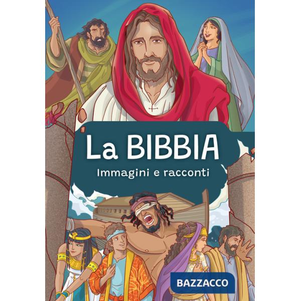Bibbia. Immagini e racconti. Ediz. a colori (La)
