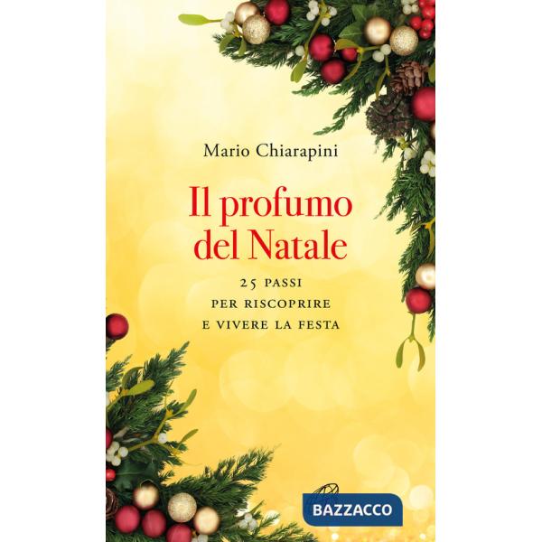 Del Natale. 25 passi per riscoprire e vivere la festa (il)