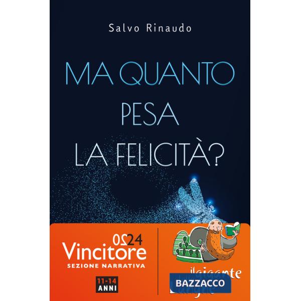 Ma quanto pesa la felicità?