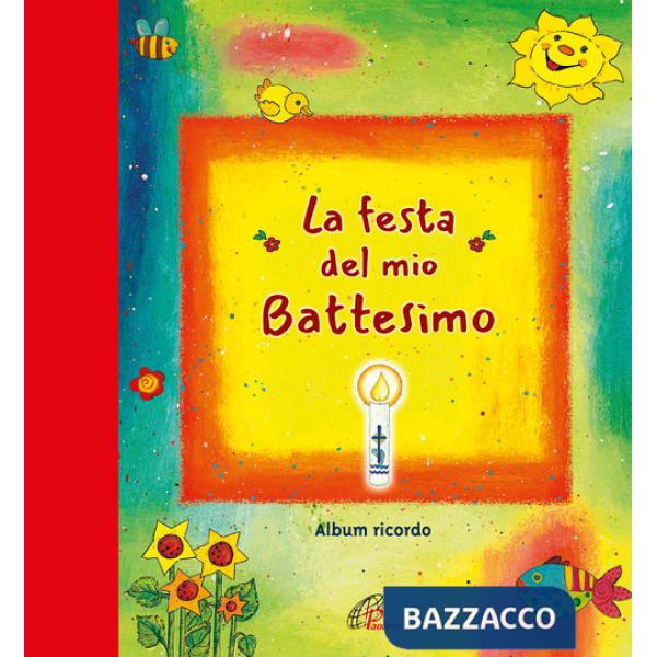 Festa del mio battesimo. Album ricordo. Nuova ediz. (La)