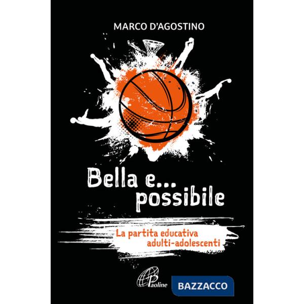 Bella e... possibile. La partita educativa adulti-adolescenti