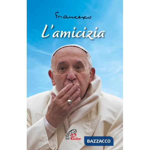 Amicizia. Nuova ediz. (L')