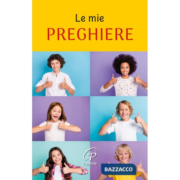 Mie preghiere. Ediz. illustrata (Le)