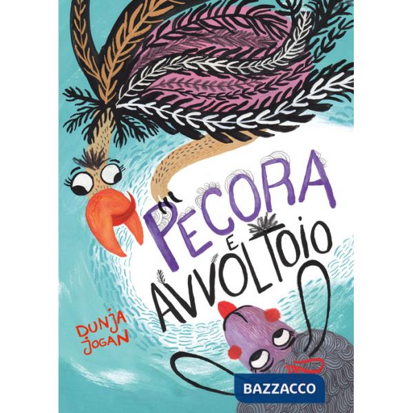 Pecora e avvoltoio. Ediz. illustrata